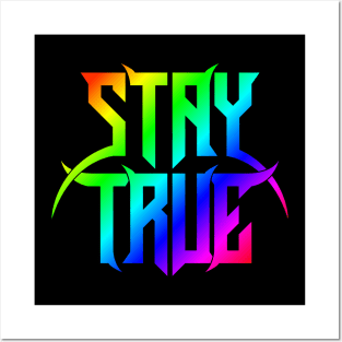 Stay True Pride (Coloured) Posters and Art